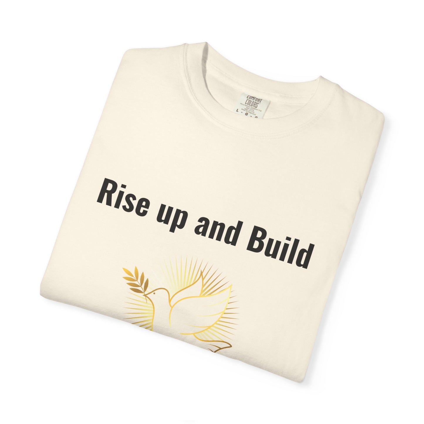 Comfort Colors "Rise Up and Build" – Nehemiah 2:18 Graphic T-Shirt