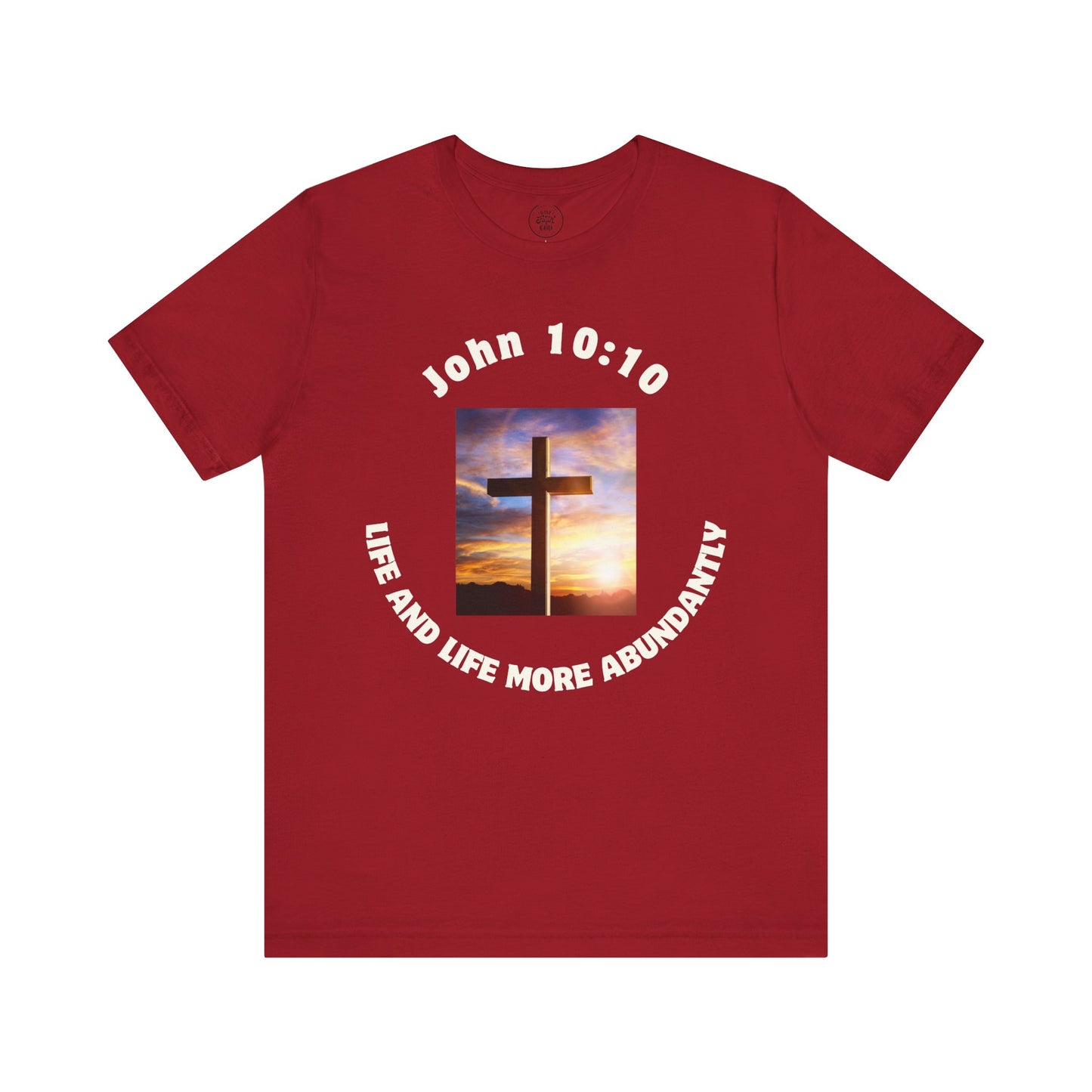 John 10:10 "Abundant Life" T-Shirt