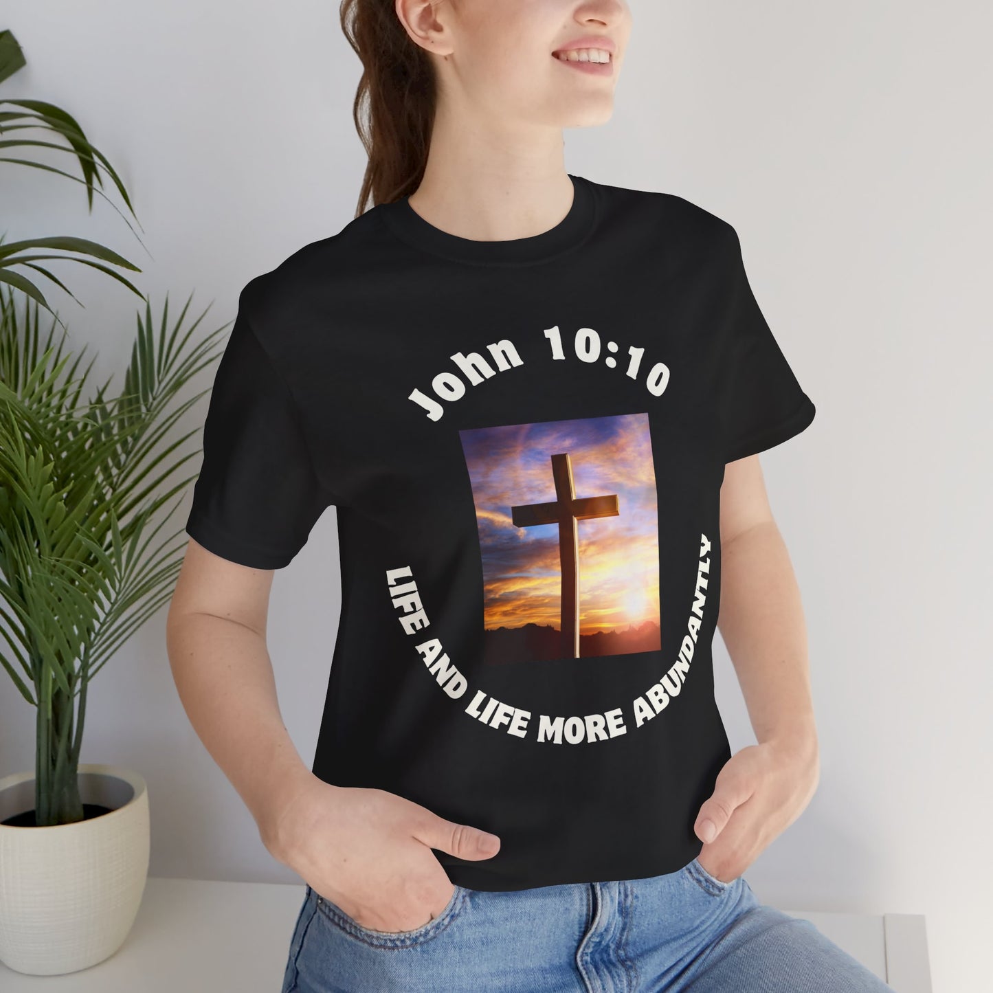John 10:10 "Abundant Life" T-Shirt