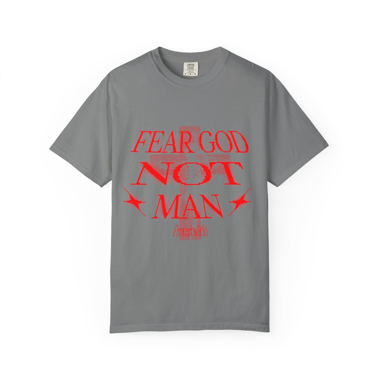 Fear God Not Man T-Shirt — Comfort Colors Christian Faith Graphic Tee
