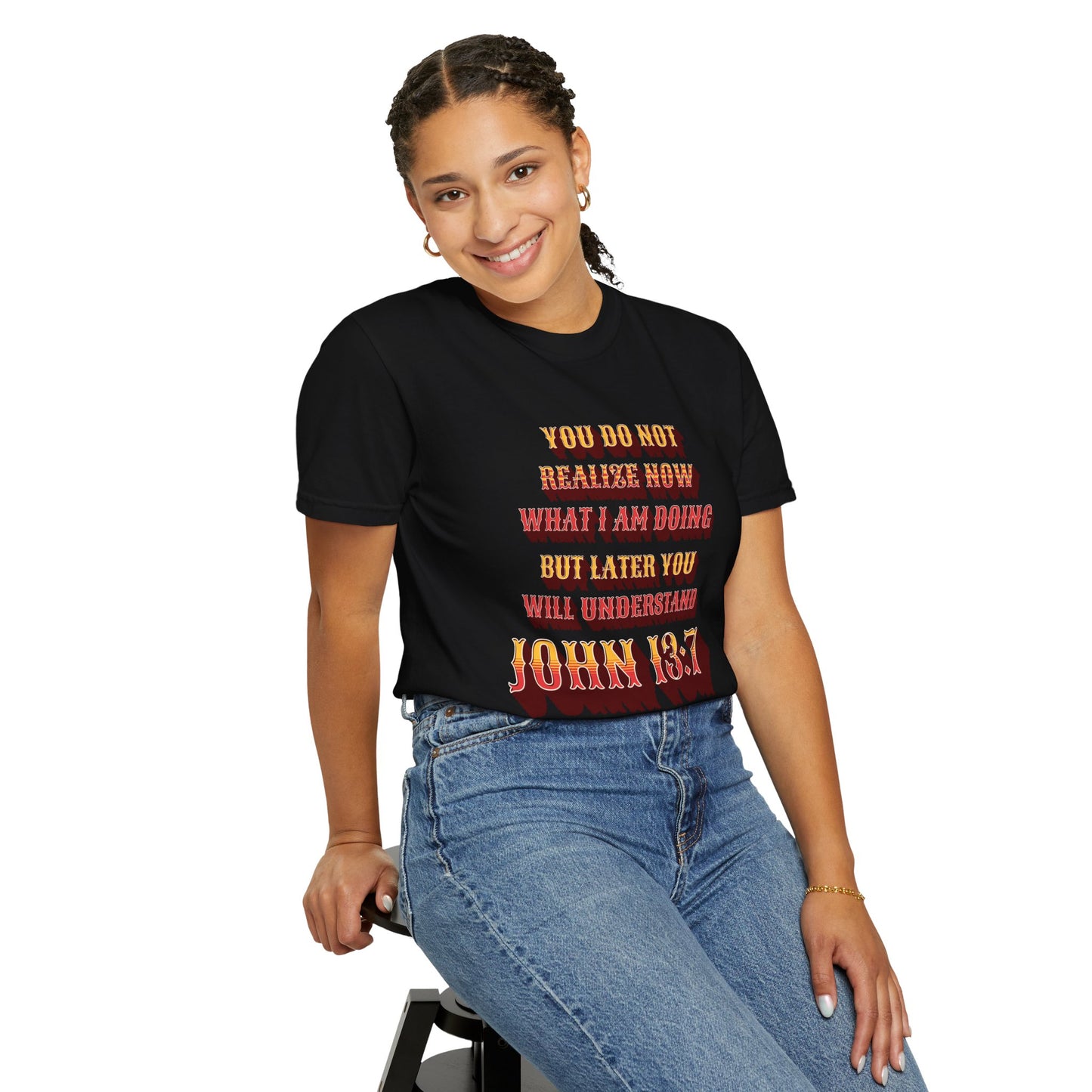 Comfort Colors "Later you will understand" John 13:7 Graphic T-Shirt