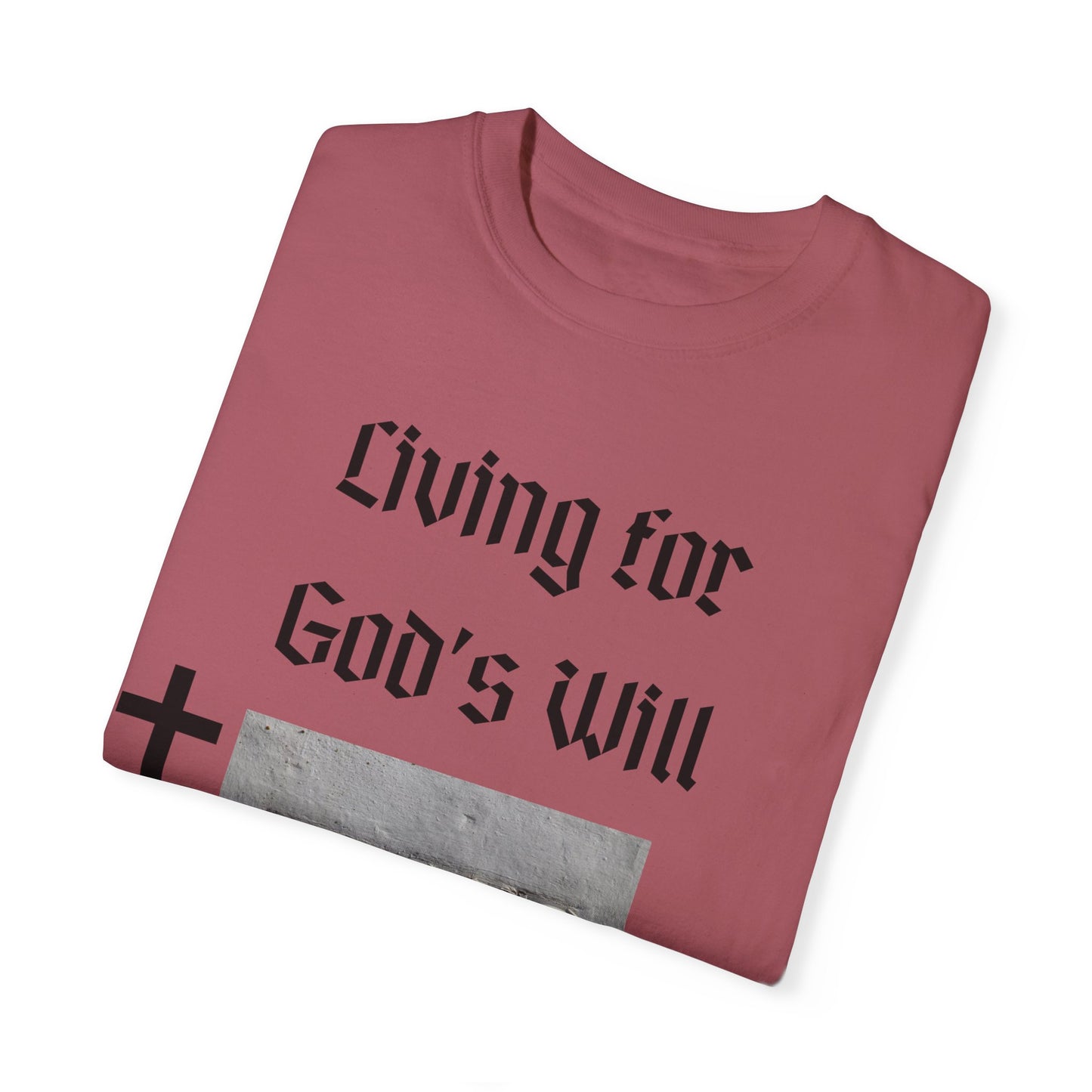 Comfort Colors "Living for God's Will" Graphic T-Shirt