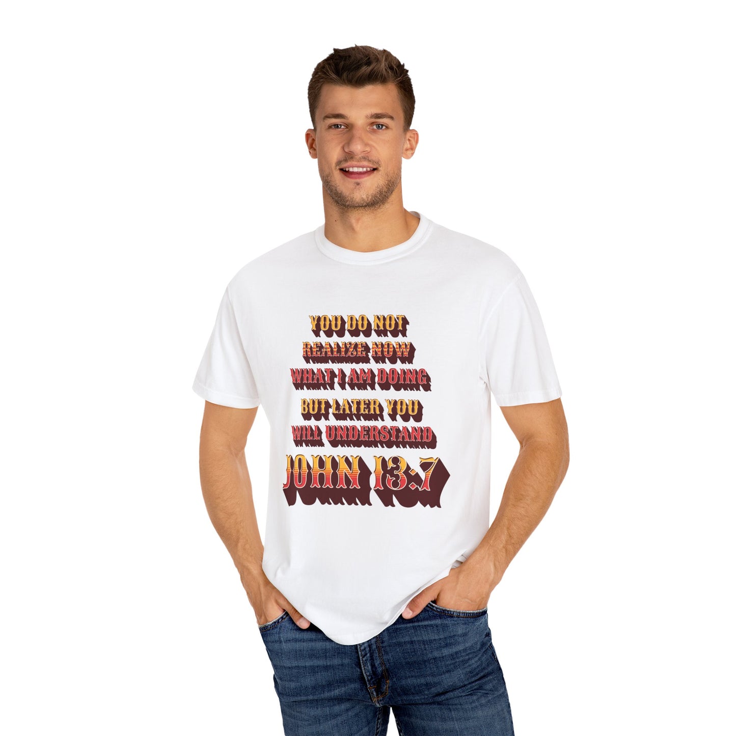 Comfort Colors "Later you will understand" John 13:7 Graphic T-Shirt