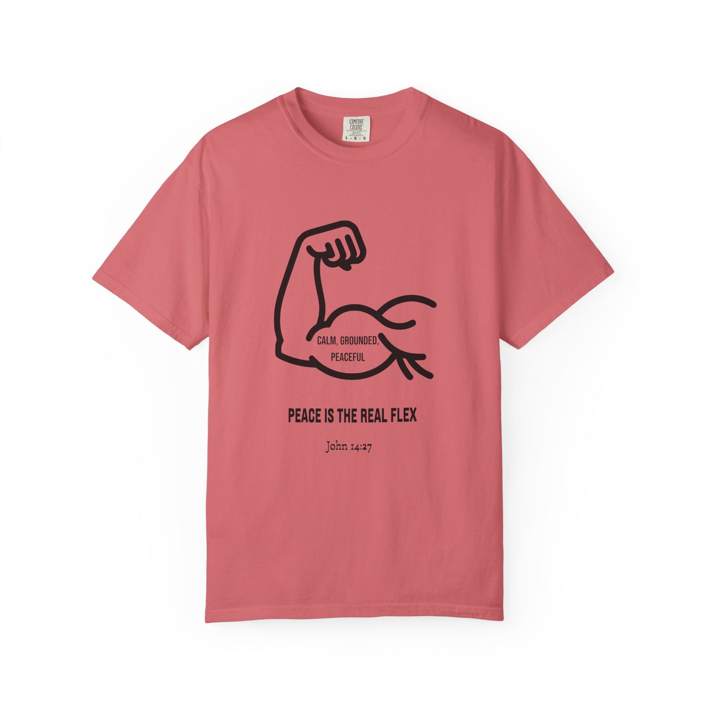 "Peace Is The Real Flex" -John 14:27 Graphic T-Shirt