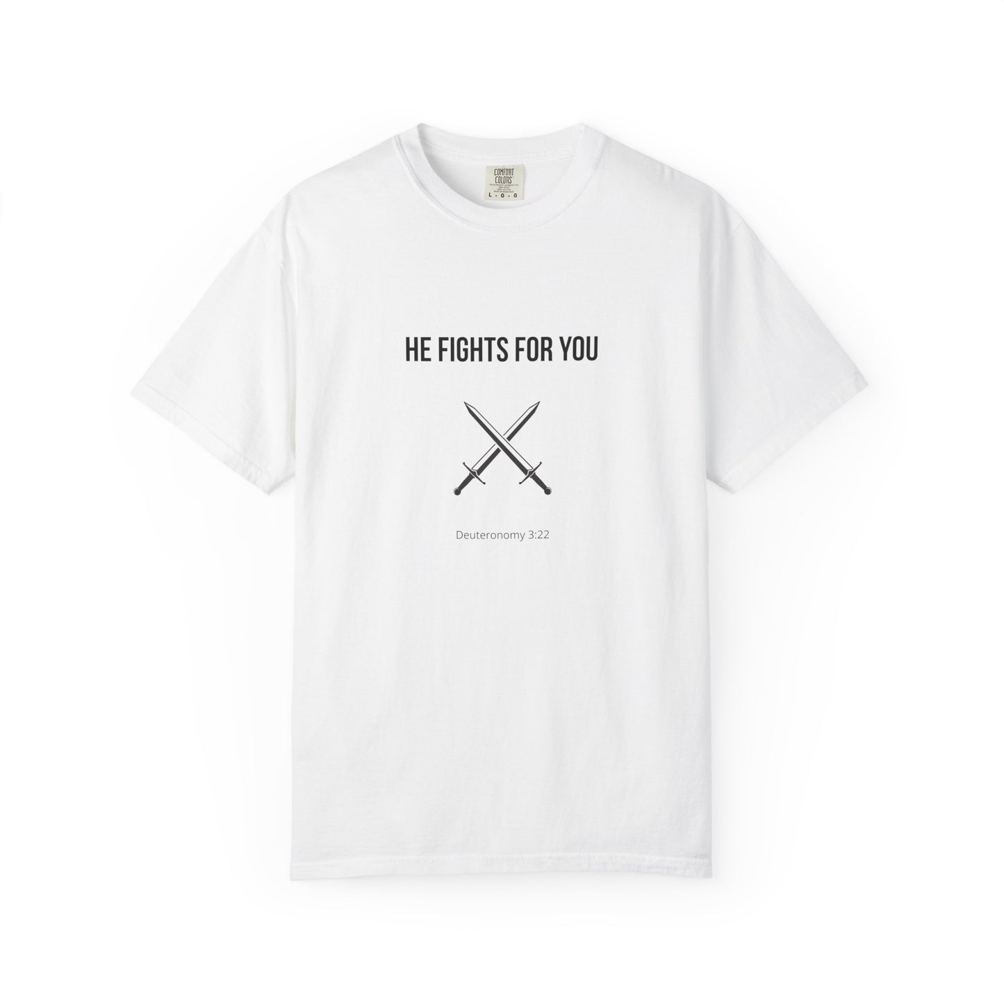 Comfort Colors "He Fights For You" – Deuteronomy 3:22 Graphic T-Shirt