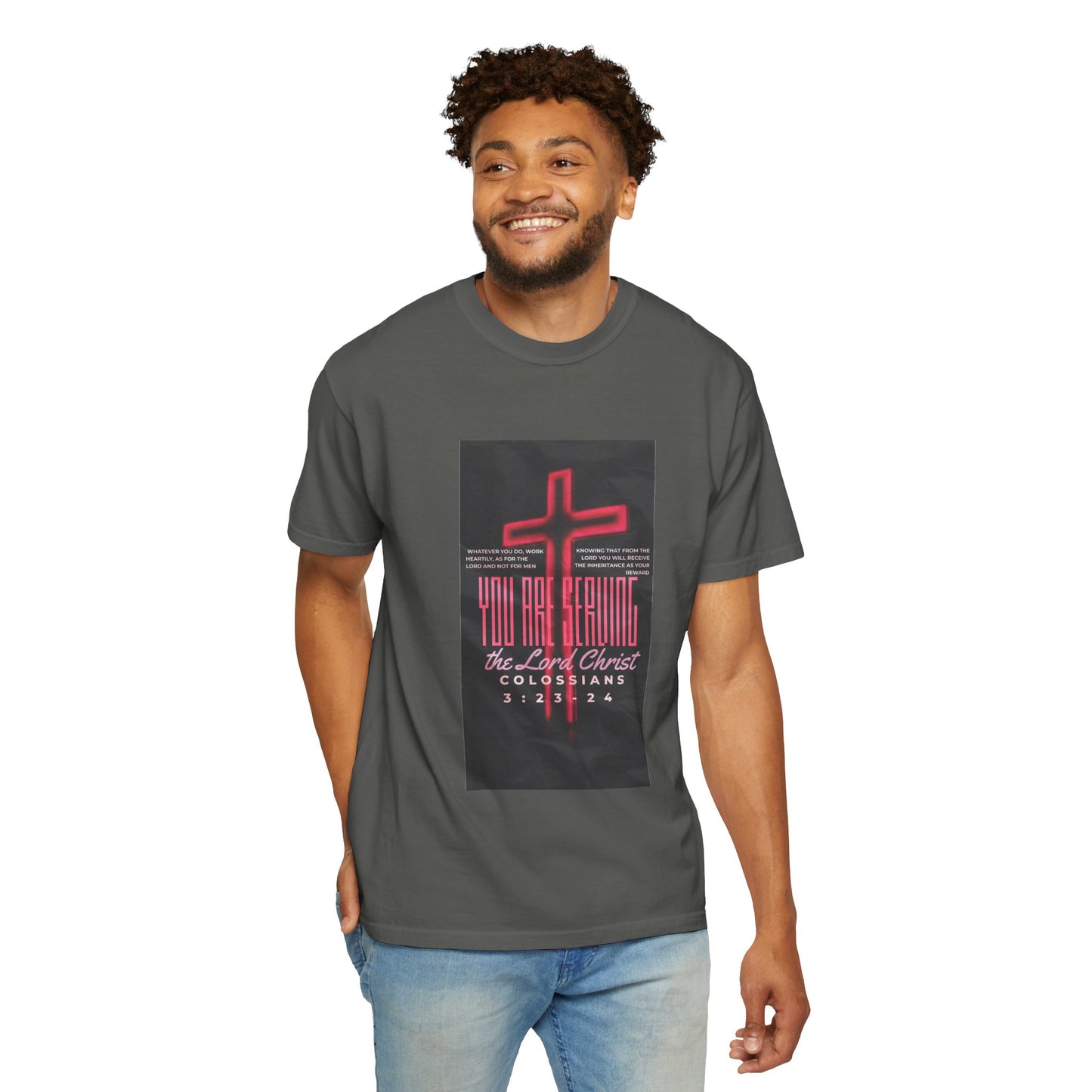 "Serving The Lord, Not Man" Colossians 3:23-24 Graphic-T Shirt