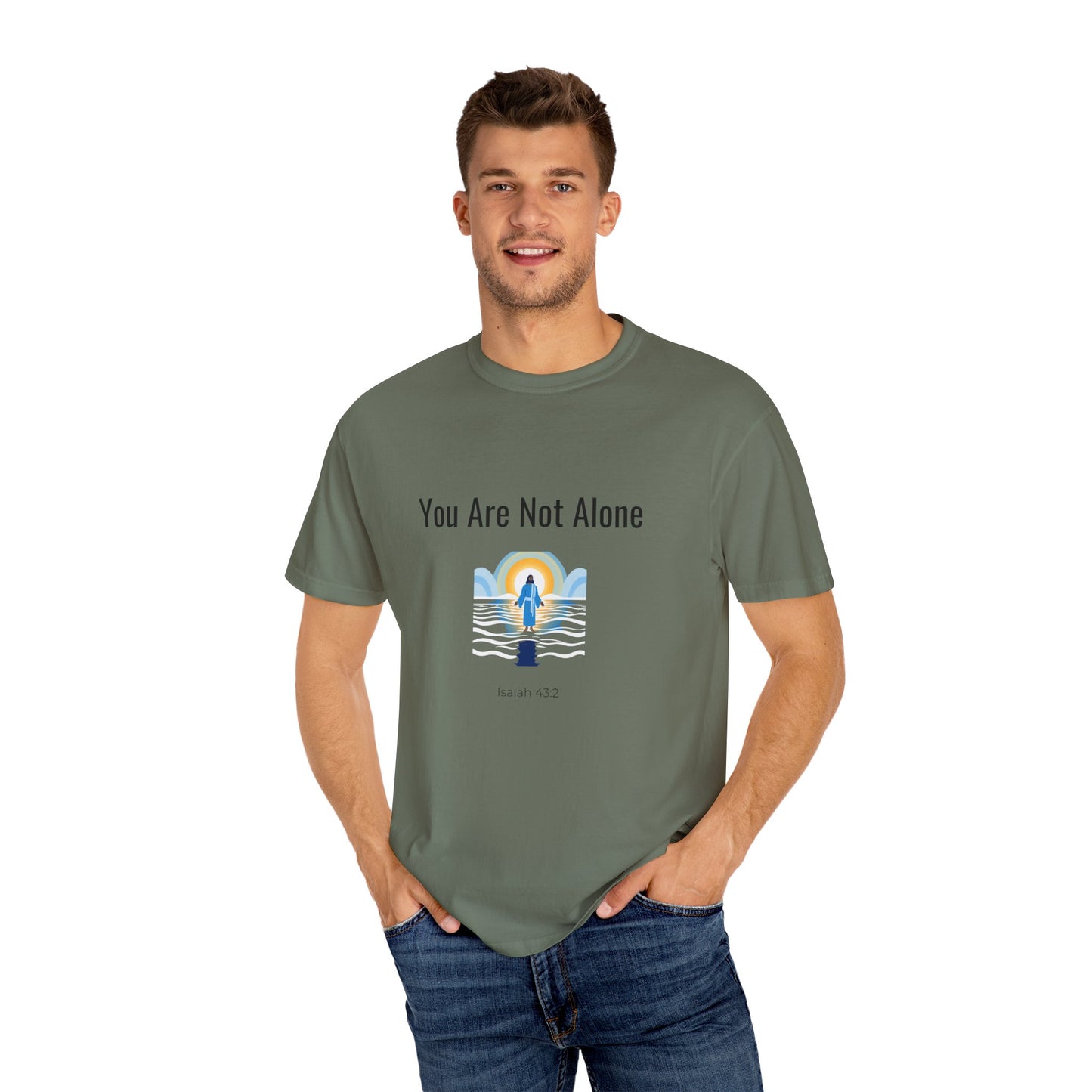 Comfort Colors "You Are Not Alone" – Isaiah 43:2 Graphic T-Shirt