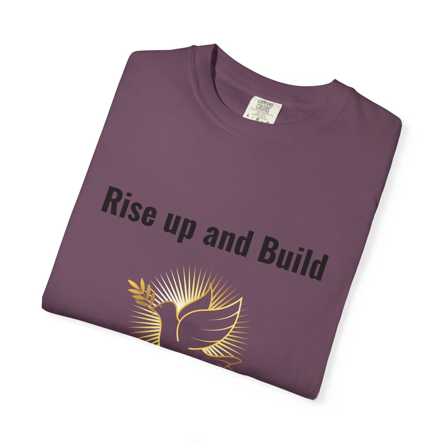Comfort Colors "Rise Up and Build" – Nehemiah 2:18 Graphic T-Shirt