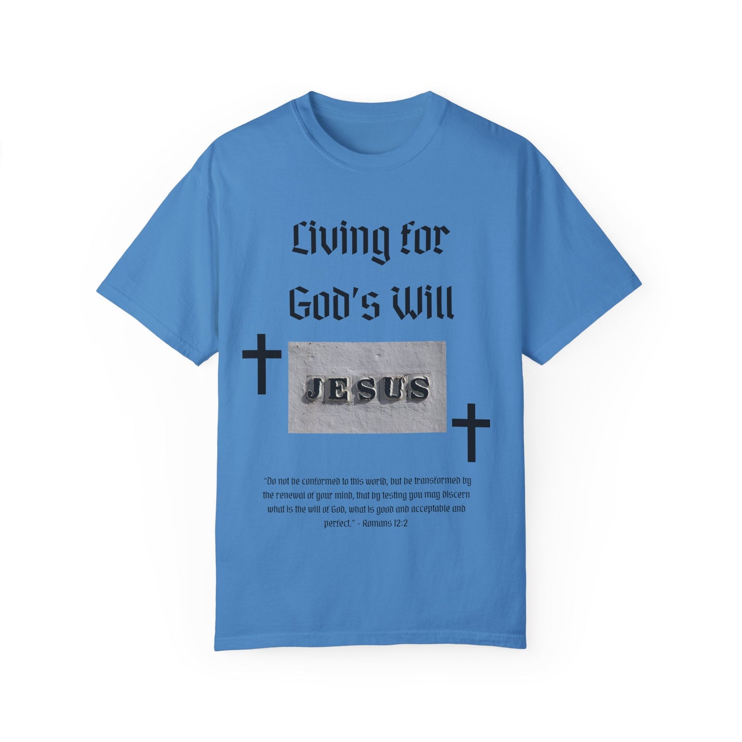 Comfort Colors "Living for God's Will" Graphic T-Shirt