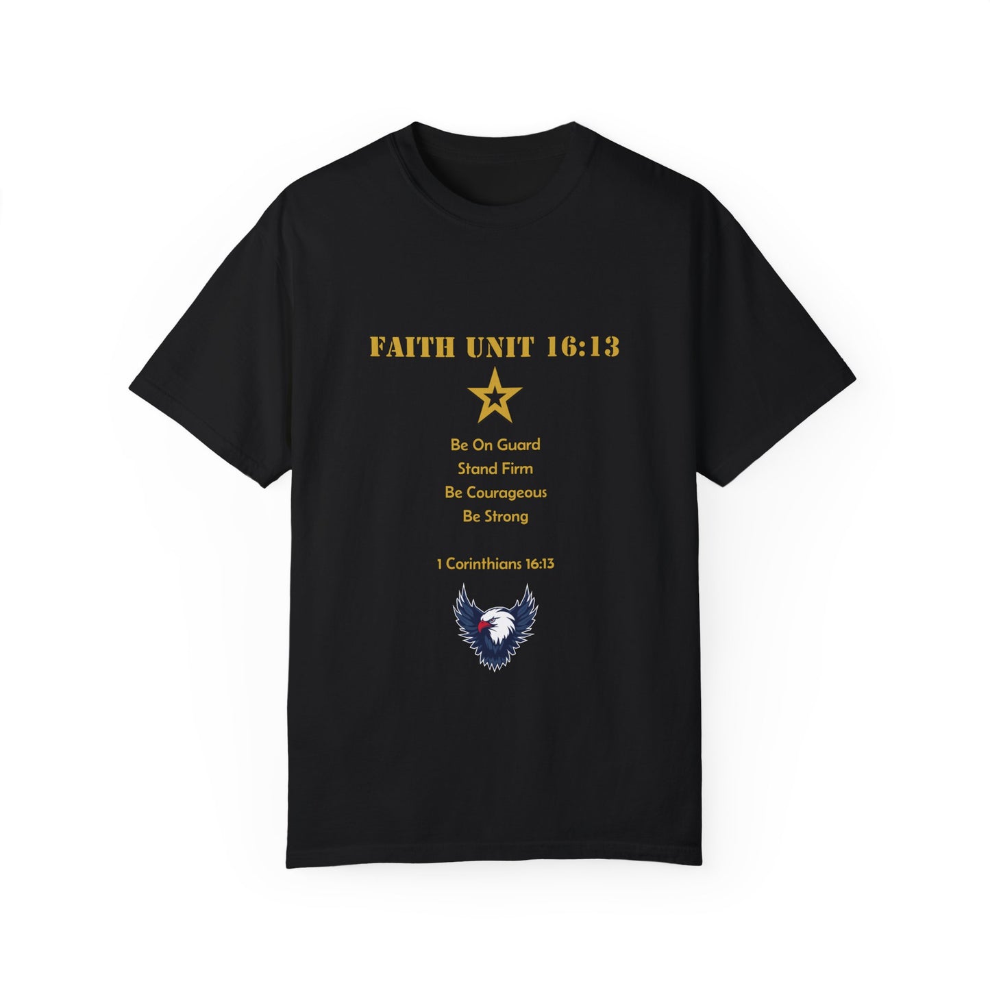 "Be Strong, Stand Firm, Be Courageous" 1 Corinthians 16:13 Graphic Tee