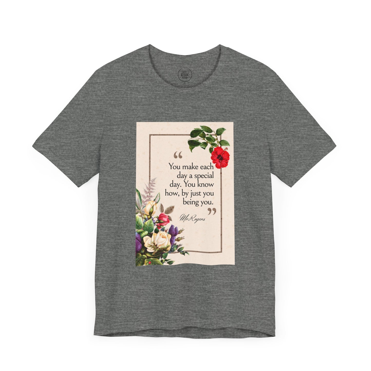 Inspirational Floral Tee - "You Make Each Day Special"