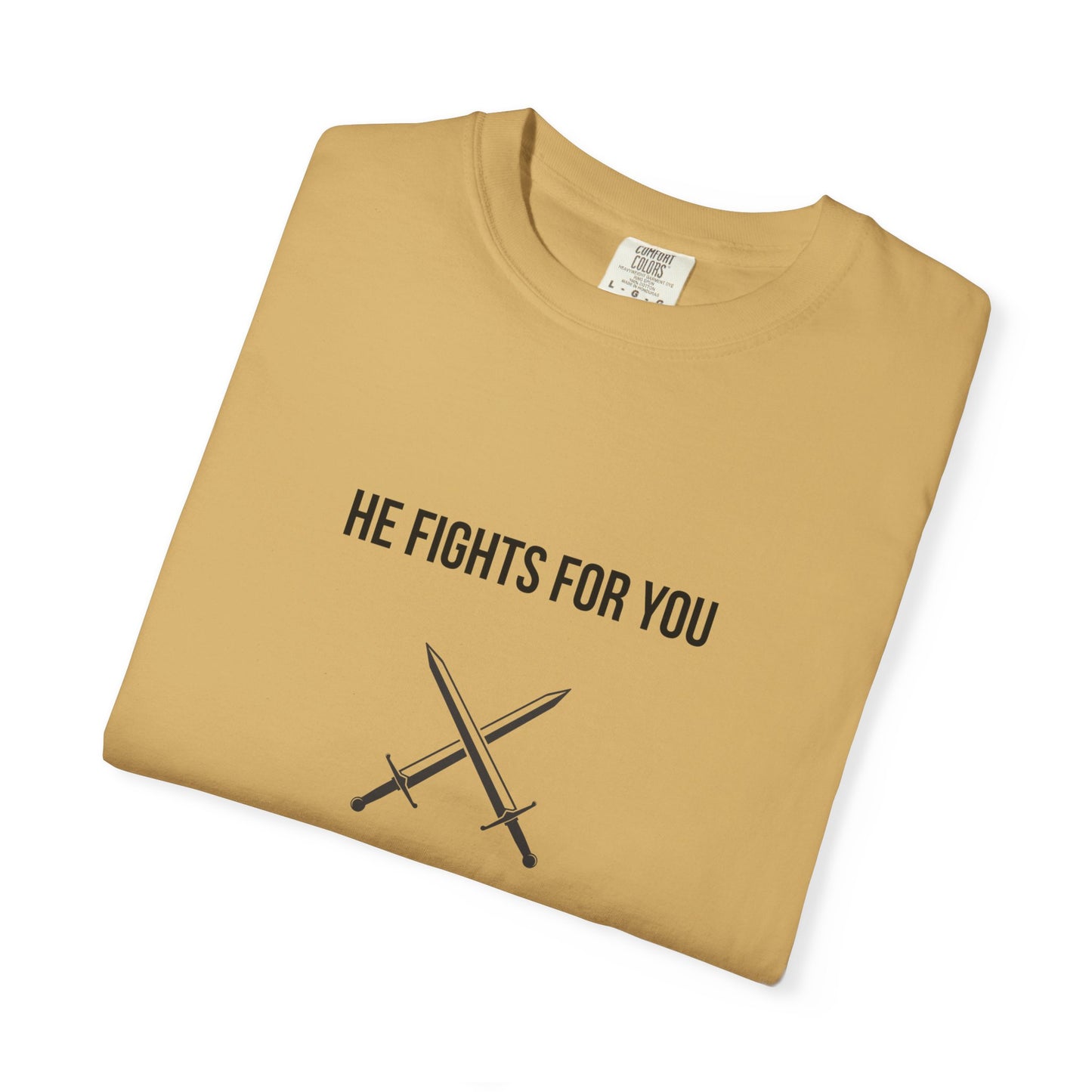 Comfort Colors "He Fights For You" – Deuteronomy 3:22 Graphic T-Shirt