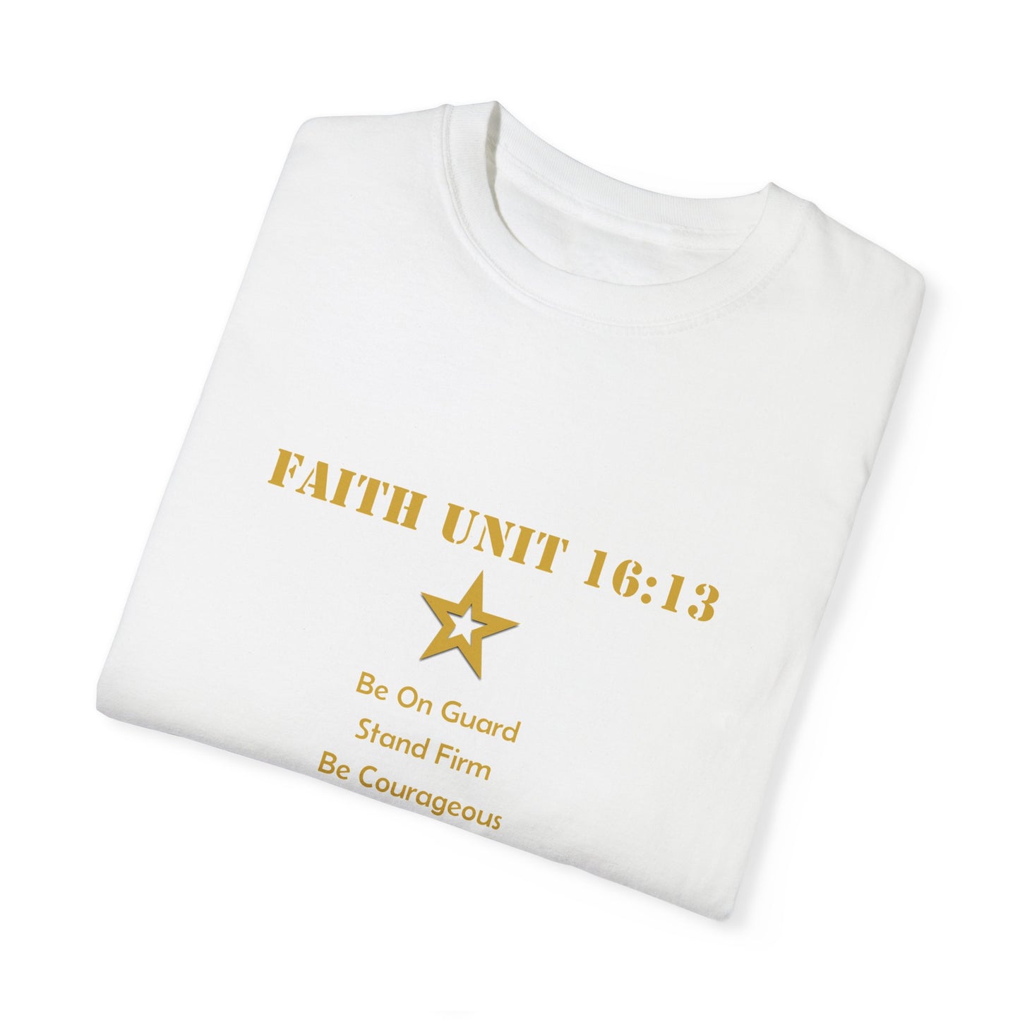 "Be Strong, Stand Firm, Be Courageous" 1 Corinthians 16:13 Graphic Tee