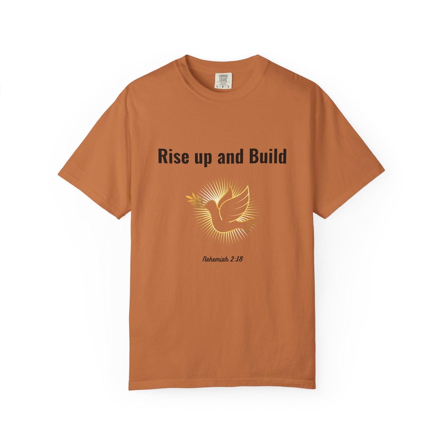 Comfort Colors "Rise Up and Build" – Nehemiah 2:18 Graphic T-Shirt