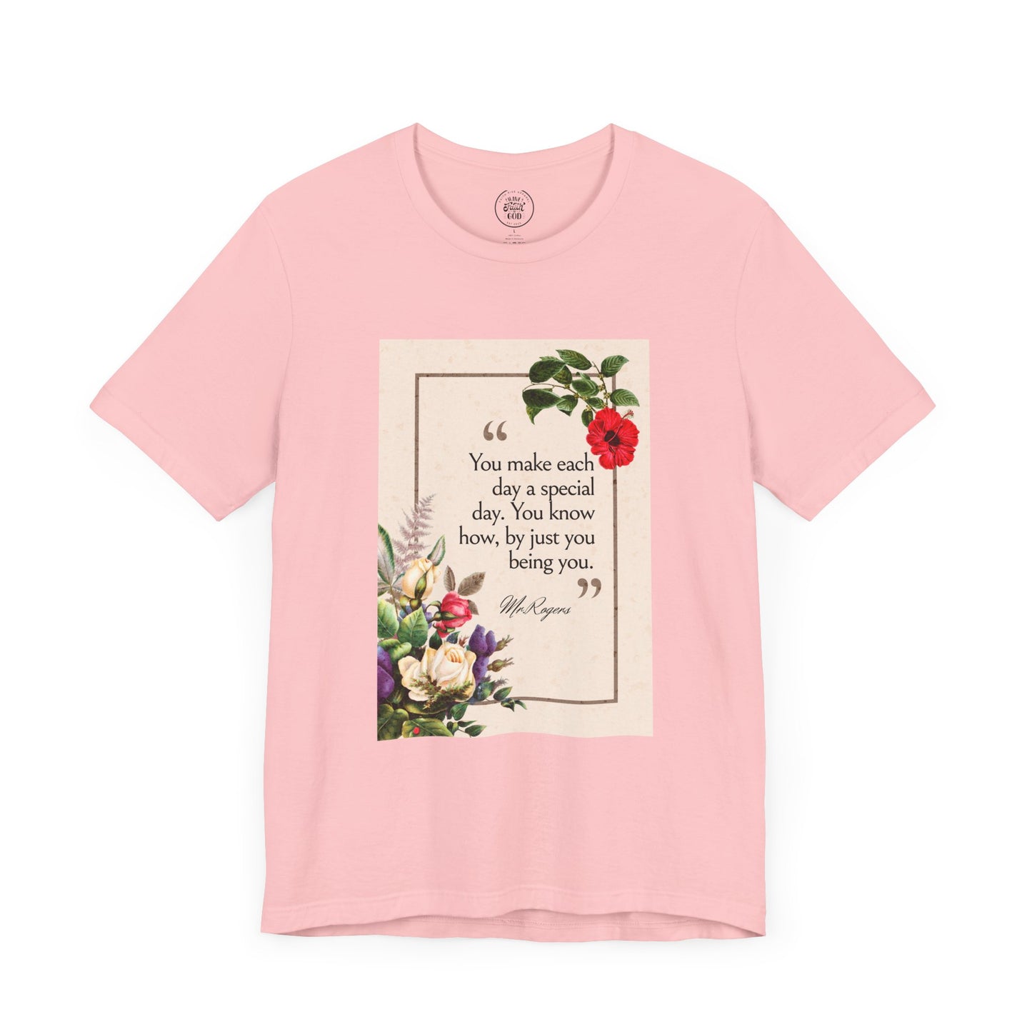 Inspirational Floral Tee - "You Make Each Day Special"