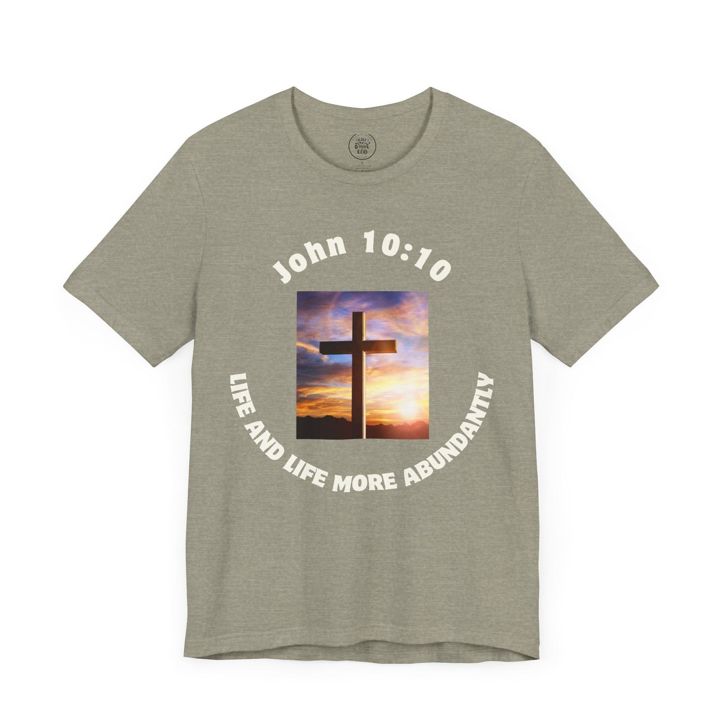 John 10:10 "Abundant Life" T-Shirt