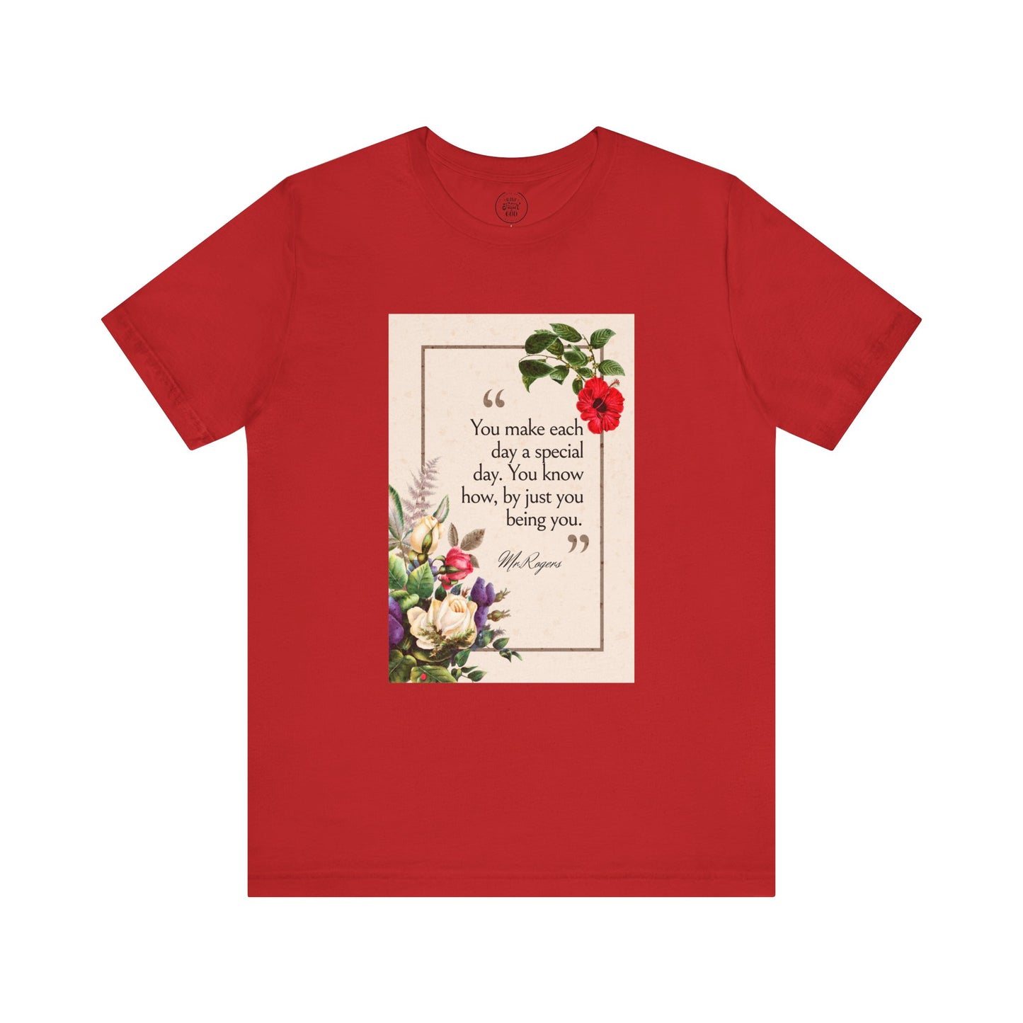 Inspirational Floral Tee - "You Make Each Day Special"