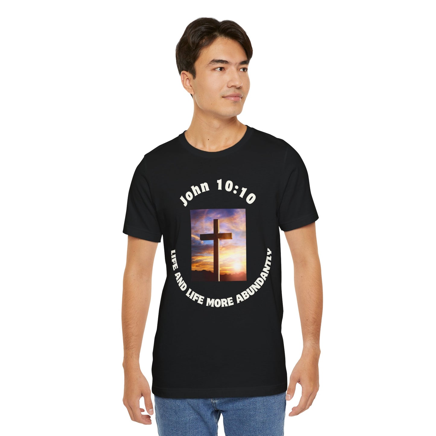 John 10:10 "Abundant Life" T-Shirt