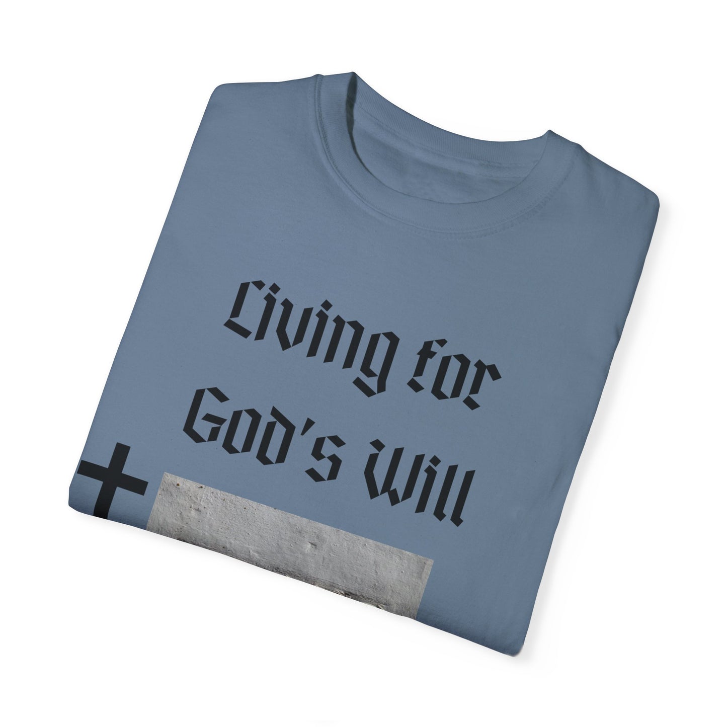 Comfort Colors "Living for God's Will" Graphic T-Shirt
