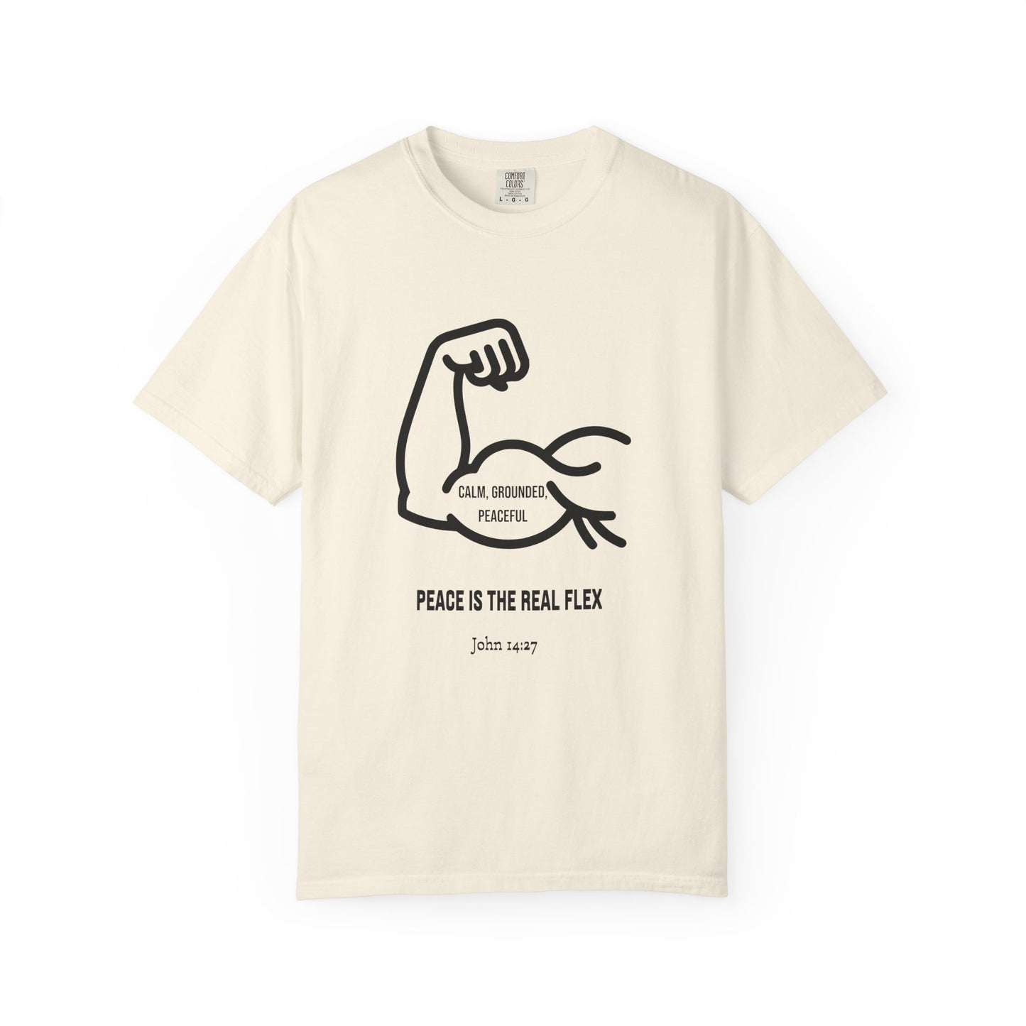 "Peace Is The Real Flex" -John 14:27 Graphic T-Shirt