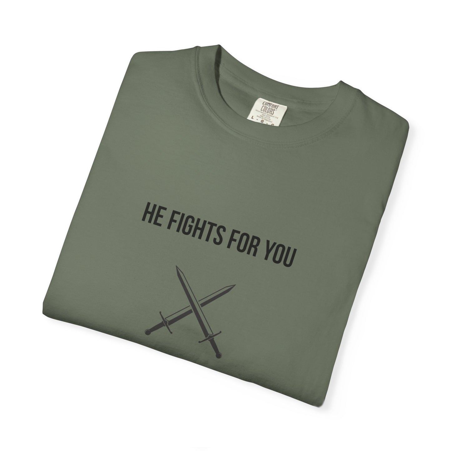 Comfort Colors "He Fights For You" – Deuteronomy 3:22 Graphic T-Shirt