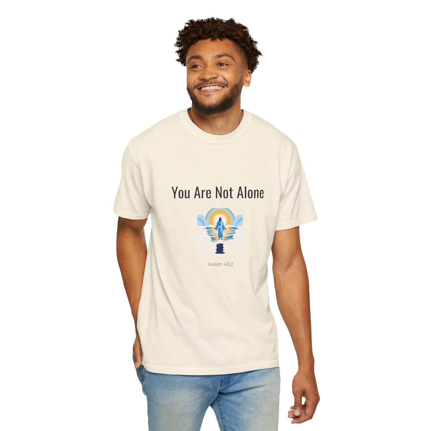 Comfort Colors "You Are Not Alone" – Isaiah 43:2 Graphic T-Shirt