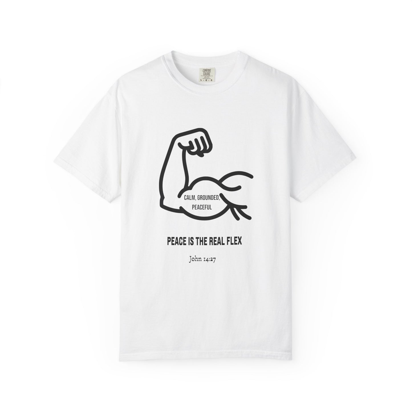 "Peace Is The Real Flex" -John 14:27 Graphic T-Shirt