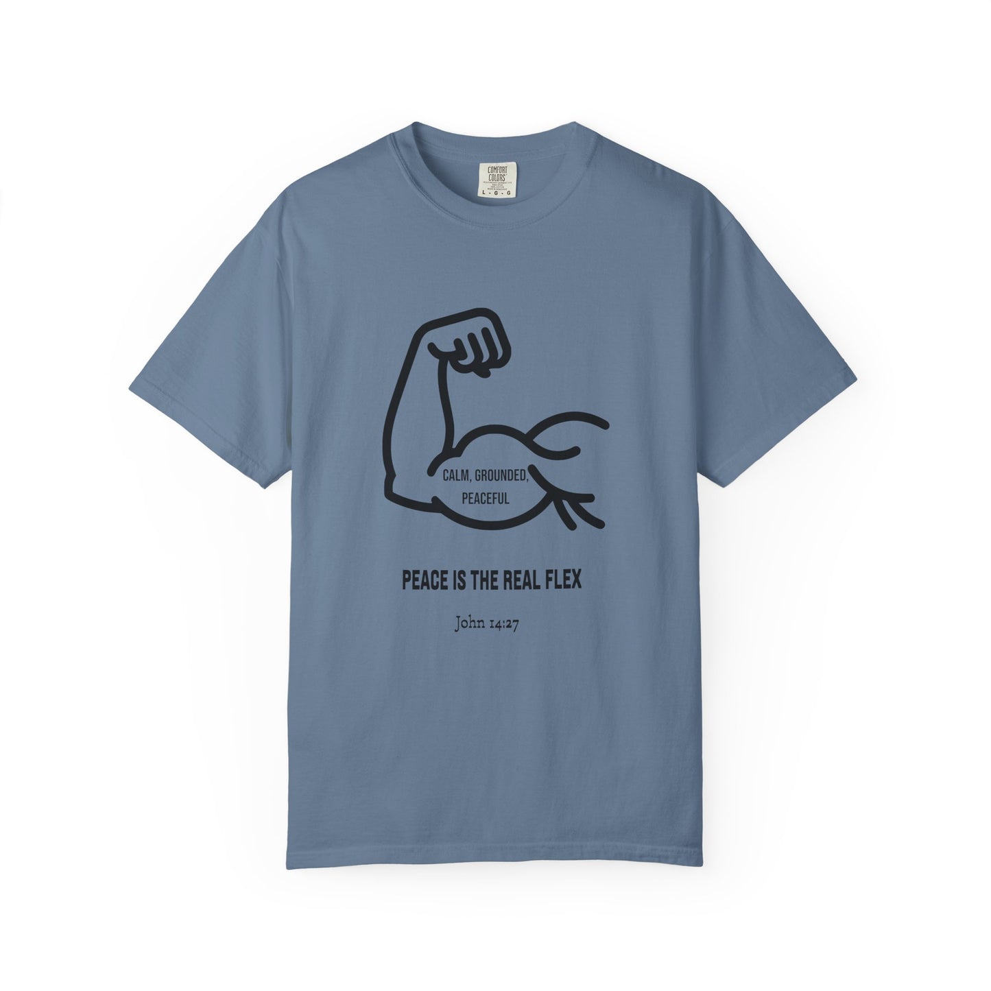 "Peace Is The Real Flex" -John 14:27 Graphic T-Shirt