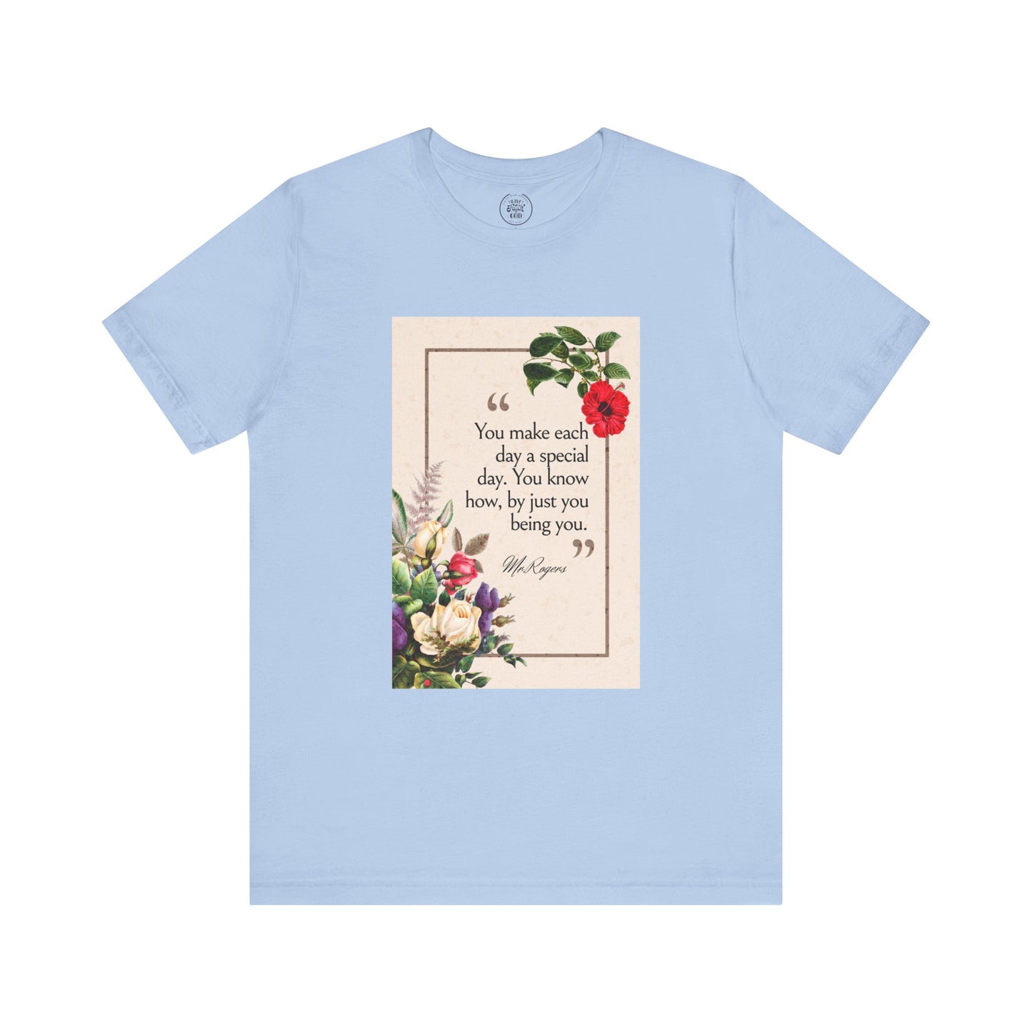 Inspirational Floral Tee - "You Make Each Day Special"