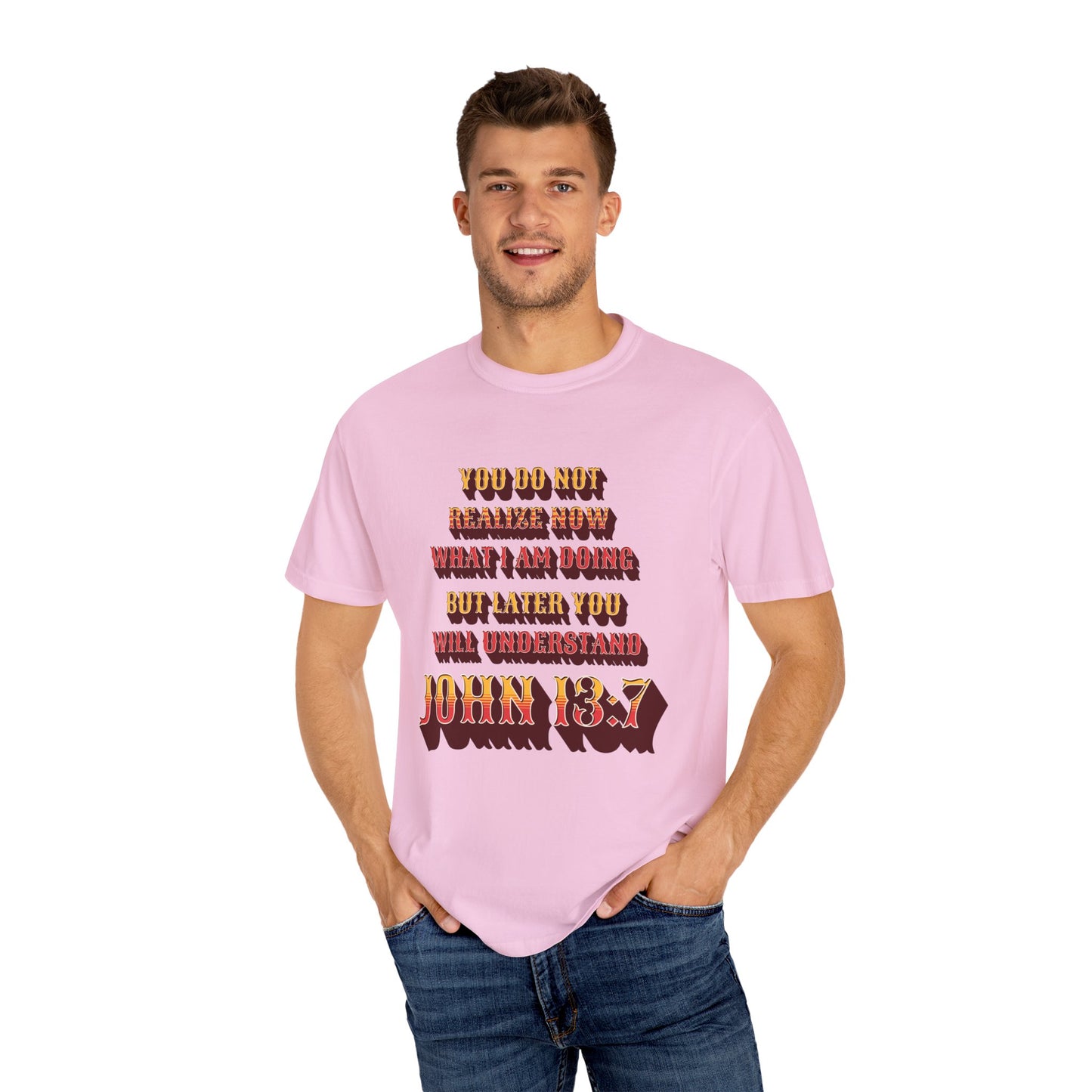 Comfort Colors "Later you will understand" John 13:7 Graphic T-Shirt