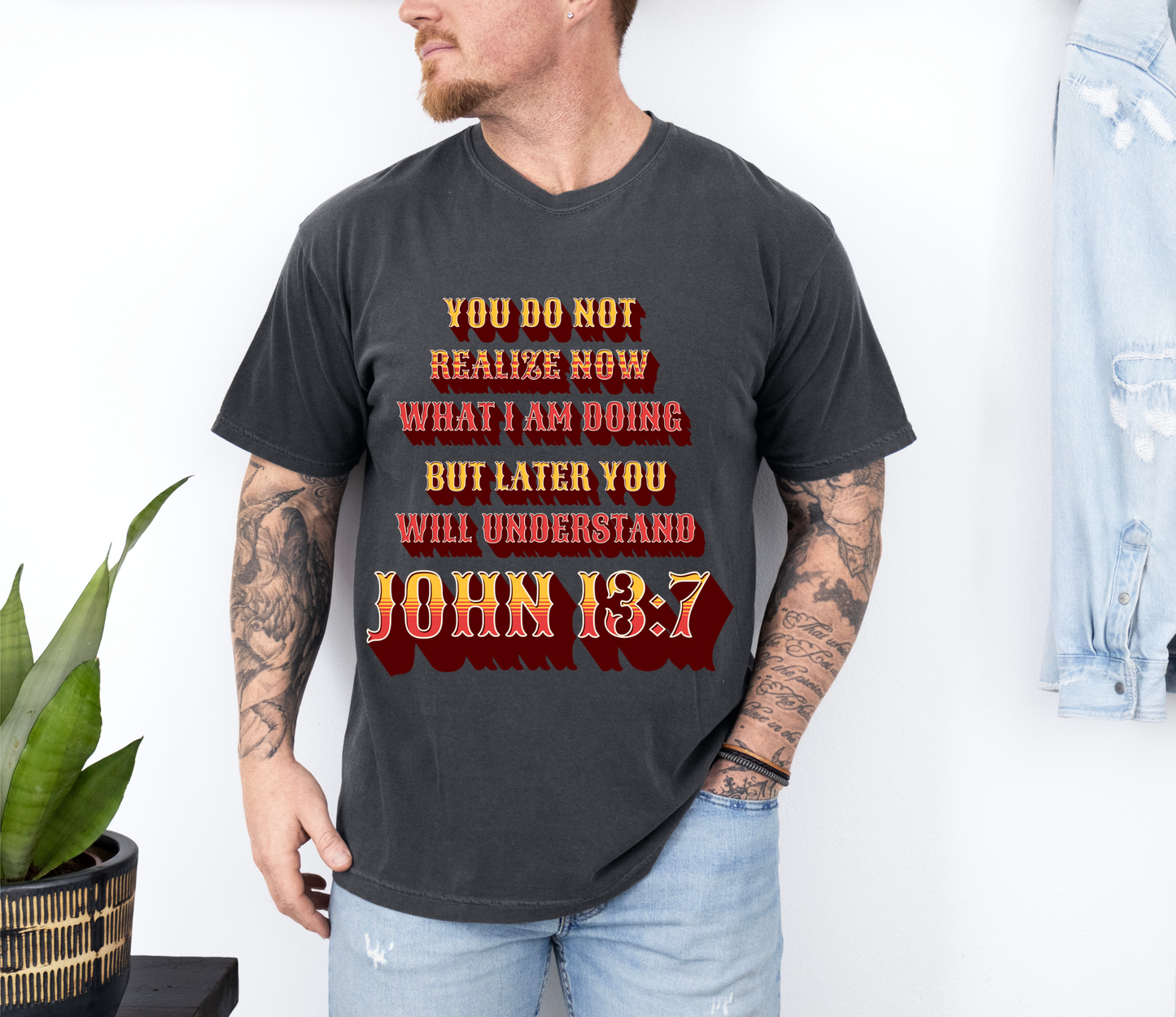Comfort Colors "Later you will understand" John 13:7 Graphic T-Shirt