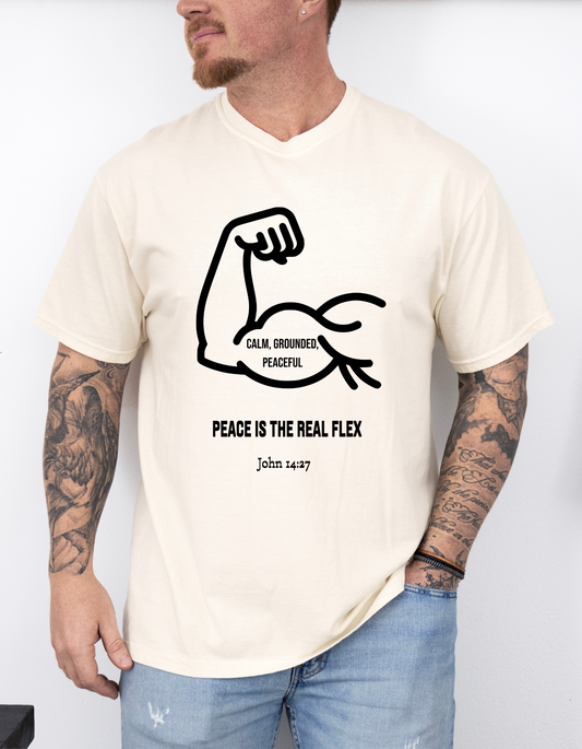 "Peace Is The Real Flex" -John 14:27 Graphic T-Shirt