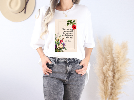 Inspirational Floral Tee - "You Make Each Day Special"