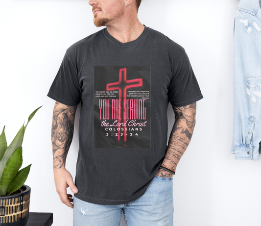 "Serving The Lord, Not Man" Colossians 3:23-24 Graphic-T Shirt
